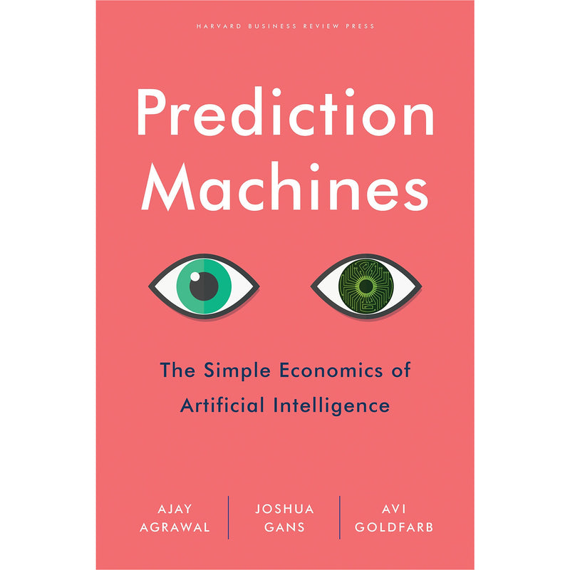 ["9781633695672", "Artificial Intelligence", "Books about Business", "Books about work", "Business and Computing", "Business Books", "Economic Books", "Human resource books", "Human resources", "Prediction Machines", "Prediction Machines The Simple Economics of Artificial Intelligence", "The Simple Economics of Artificial Intelligence", "Working Lives"]