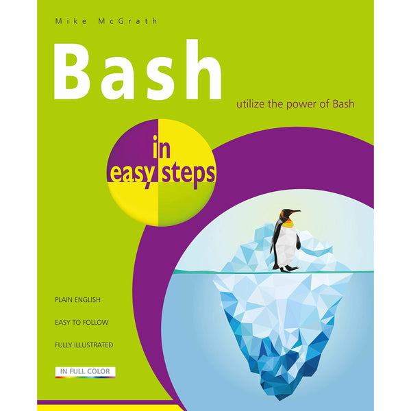 Bash in easy steps my Mike McGrath