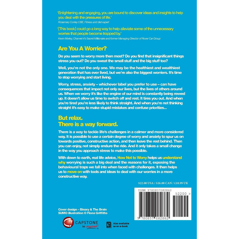 ["9780857082862", "achieving success", "advice on careers", "anxiety", "coping with anxiety", "coping with phobias", "coping with stress", "emotions", "how not to worry by paul mcgee", "how not to worry paul mcgee", "mind body spirit", "paul mcgee", "paul mcgee book collection", "paul mcgee books", "paul mcgee collection", "paul mcgee how not to worry", "paul mcgee series", "psychology", "real life advice", "self confidence", "small business", "stress", "stress management", "stress management books", "stress management skills", "worry"]