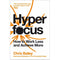 Hyperfocus: How to Work Less to Achieve More by Chris Bailey