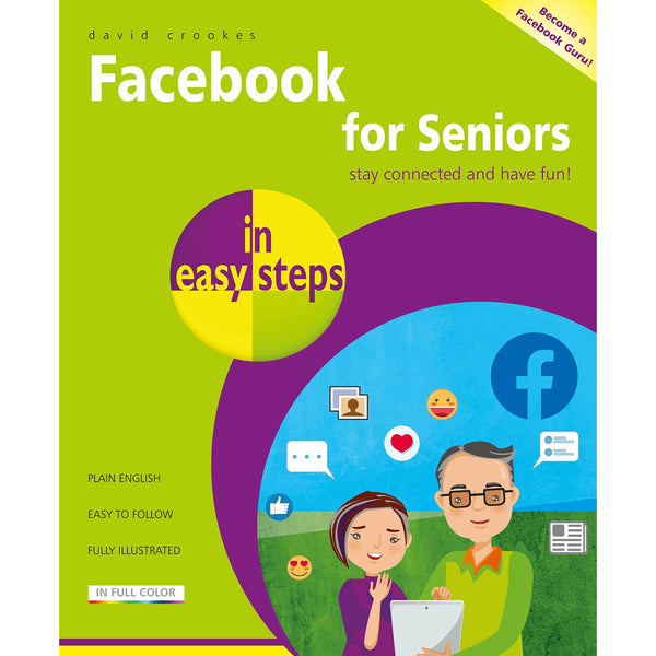 Facebook for Seniors in easy steps by David Crookes