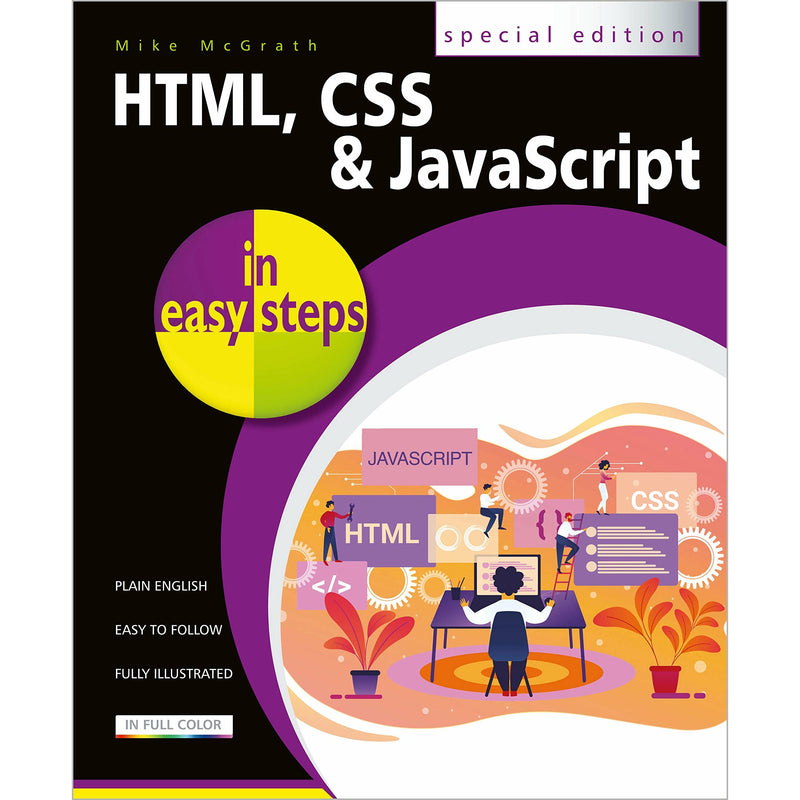 ["9781840788785", "Book by Mike Mcgrath", "business", "Business and Computing", "Business books", "css", "css programming", "html", "html css & javascript", "html css & javascript in easy steps", "html programming", "in easy steps", "in easy steps book", "in easy steps collection", "in easy steps collection set", "in easy steps series", "in easy steps set", "javascript", "javascript programming", "learning to code", "mike mcgrath", "mike mcgrath css", "mike mcgrath html", "mike mcgrath html css & javascript", "mike mcgrath in easy steps", "mike mcgrath javascript"]