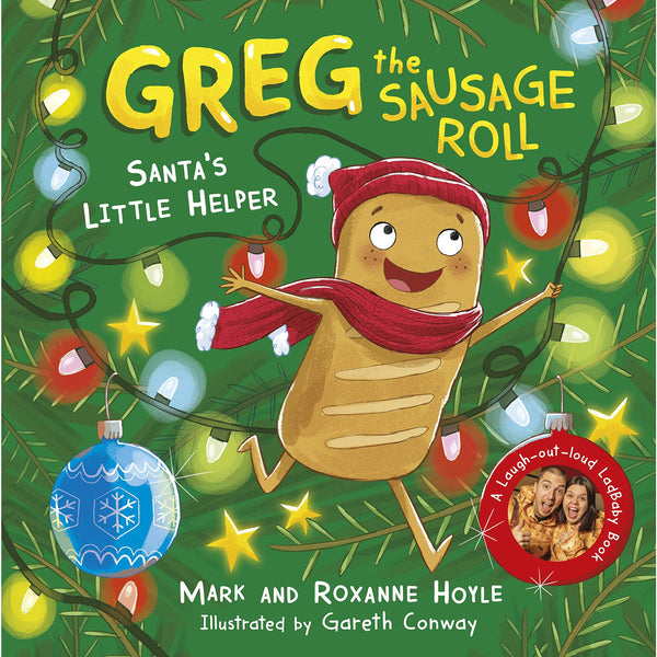 Greg the Sausage Roll: Santa&#39;s Little Helper: A LadBaby Book by Mark and Roxanne Hoyle