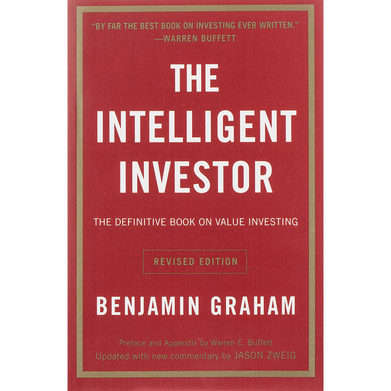 The Intelligent Investor: The Definitive Book on Value Investing - A B