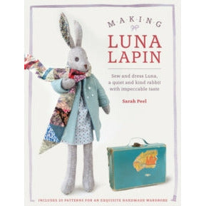 ["9781446306253", "Art And Crafts", "Arts & Crafts", "Clothes", "Craft Books", "Crafts", "Design", "dress", "Luna Lapin", "Making Soft Toys", "Needlework", "Needlework & Fabrics", "Patchwork", "Patterns", "rabbit", "Sarah Peel", "Sew", "Sewing", "sewing books", "Soft Toys", "taste", "Thread", "Toys"]
