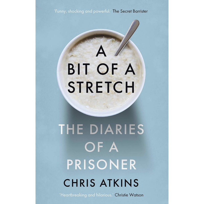 ["9781838950156", "A Bit of a Stretch", "A Bit of a Stretch by Chris Atkins", "Bestselling Single Book", "Book by Documentary-maker Chris Atkins", "Book on Life Story", "Dark Humour", "Drug Issues", "Extra Ordinary", "Heart Breaking Stories", "Life at Prison", "Politics And Government", "Prison Life", "Prison System", "Prisoner Story", "Professional & Vocational", "Punishment", "Reality", "Self Story", "Sentence To Prison", "Shocking Stories", "Sunday Times Bestselling Book", "Tertiary Education", "UK Government", "UK political Problems", "UK politics", "UK prisons"]