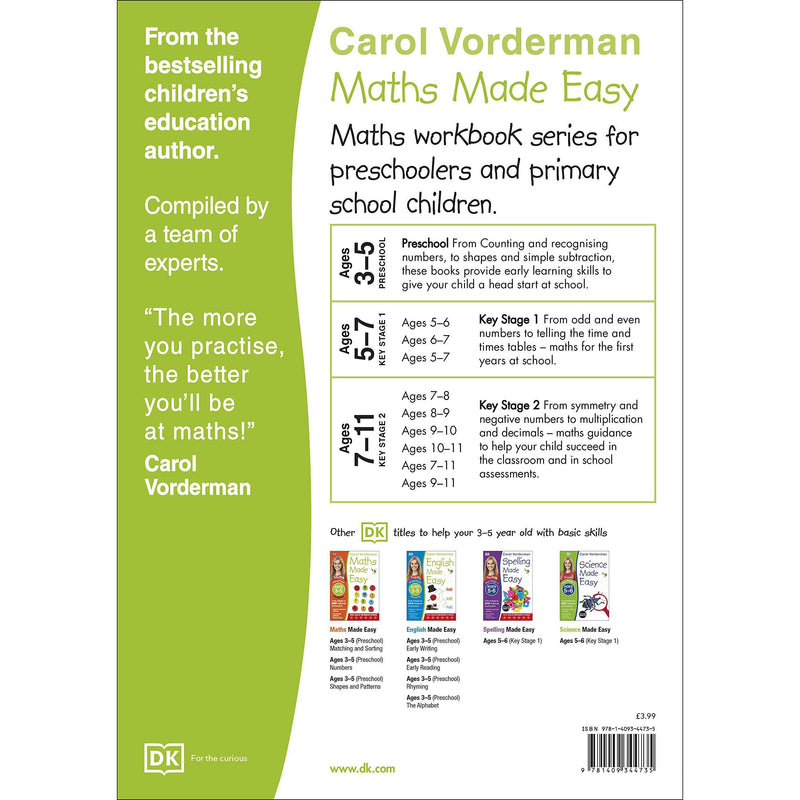 ["9781409344735", "Adding and Taking Away", "Book by Carol Vorderman", "Book on Math", "Classroom Teaching", "Educational Book", "Exercises", "Fundamental Concepts", "Home Learning", "Home Schooling", "Key Stage 0", "Made Easy Workbooks Series", "Mathematical Illustrations", "Mathematics and Numeracy", "Mathematics References", "Maths Made Easy", "Maths Made Easy Series", "National Curriculum", "Parental Guides", "Pre-schooling", "Study Book", "Teaching Aids", "Tips for Exams", "Workbook"]