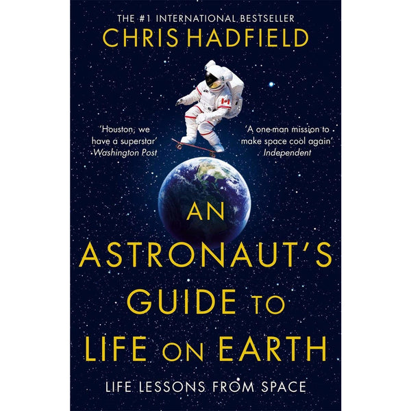 Chris Hadfield An Astronauts Guide To Life On Earth, Life Lessons From Space