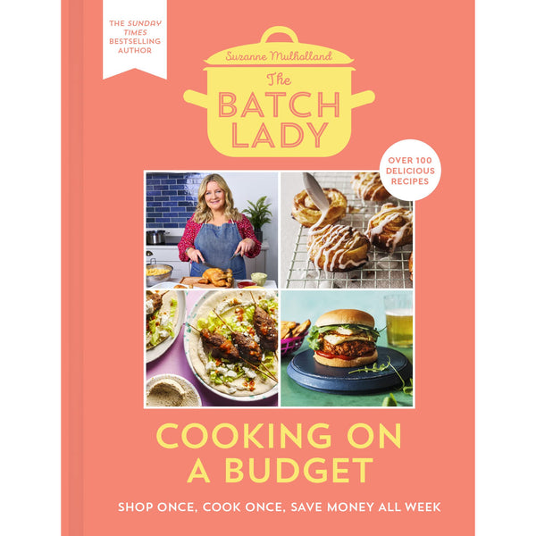 The Batch Lady Cooking on a Budget by Suzanne Mulholland