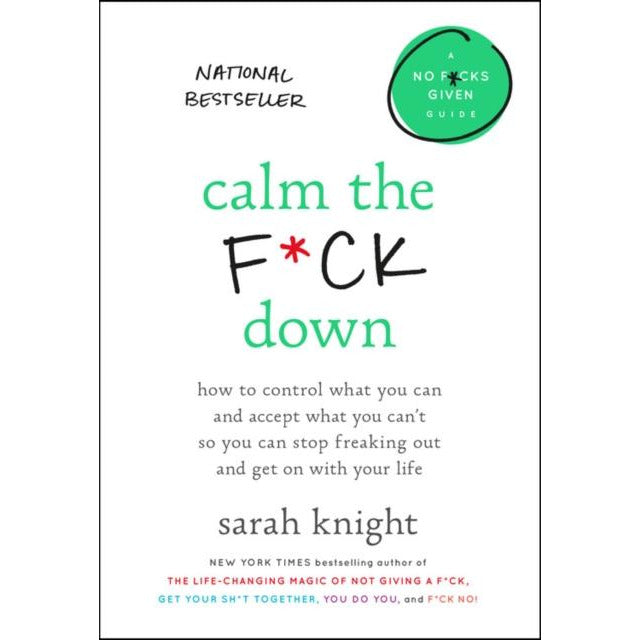 ["9780316427371", "bestselling books", "bestselling single books", "calm the f*ck down", "calm the f*ck down book", "calm the f*ck down hardback", "calm the f*ck down sarah knight", "get your sht together", "health family lifestyle", "interactive journal", "journalistic writing", "manage stress", "no fcks given guide", "not giving a fck", "sarah knight", "sarah knight book collection", "sarah knight book collection set", "sarah knight books", "sarah knight calm the fck down", "sarah knight collection", "self development", "self help", "tame anxiety"]