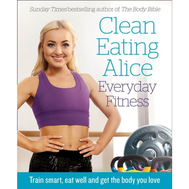["20 recipes for power snacks", "9780008238001", "Amazing results", "Basic Facts", "Book by Dietician Alice Liveing", "Clean Eating Alice", "Clean Eating Alice Everyday Fitness", "Clear", "Diet and fitness", "Fitness and Diet", "Fitness Book by Alice Liveing", "Fitness goals", "Fitness journey", "Health and Fitness", "Health and Nutrition", "motivating Book", "Personal Health", "Post Workout", "Pre Workout", "Quick & Easy Cooking", "simple instructions", "Special Diets", "Sunday Times bestselling author", "Tips And Guidance", "Warm up Routine"]