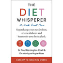 The Diet Whisperer: 12-Week Reset Plan: Supercharge your metabolism, reverse diabetes and harmonise your brain clock by Paul Barrington Chell