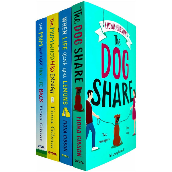 Fiona Gibson 4 Books Collection Set (The Dog Share, When Life Gives You Lemons, The Mum Who’d Had Enough &amp; The Mum Who Got Her Life Back)