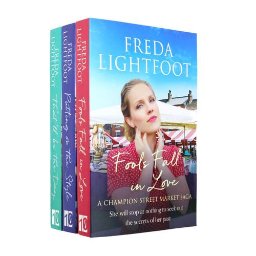 A Champion Street Market Saga Series 3 Books Collection Set By Freda Lightfoot (Fools Fall in Love, Putting on the Style, That&amp;amp;#39;ll be the Day)