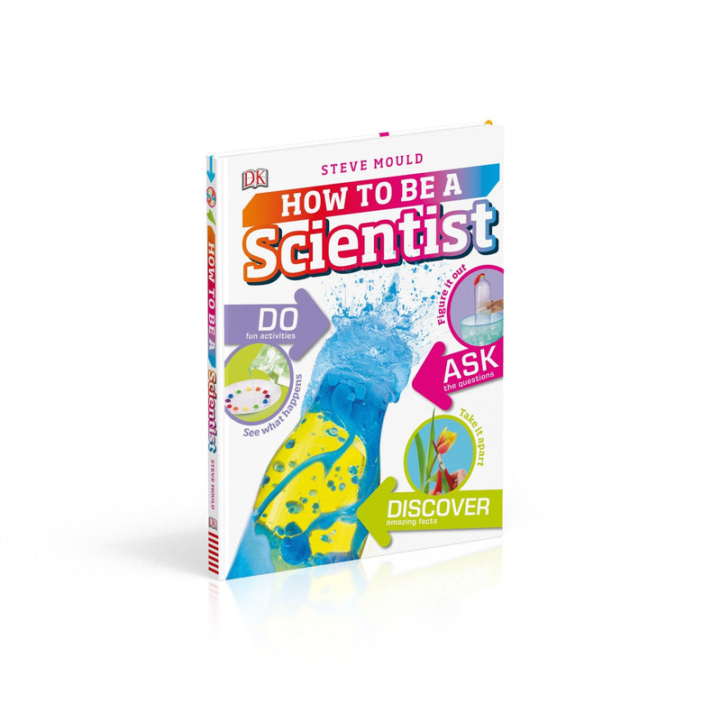 ["9780241283080", "chemistry", "chemistry books", "chemistry education", "Childrens", "Childrens Educational", "cl0-CERB", "Dorling Kindersley", "experiments", "General", "Hardback", "How to Be a Scientist", "industry", "Interest", "Projects", "Science", "Science Experiments", "Scientific knowledge", "scientist", "Steve Mould", "technology", "young adults"]