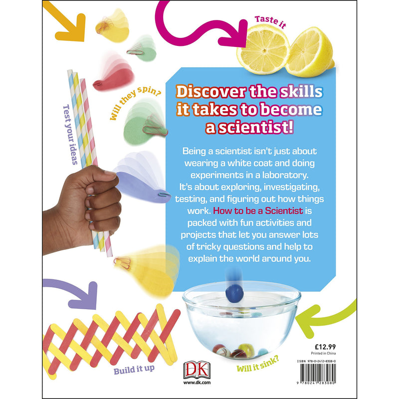 ["9780241283080", "chemistry", "chemistry books", "chemistry education", "Childrens", "Childrens Educational", "cl0-CERB", "Dorling Kindersley", "experiments", "General", "Hardback", "How to Be a Scientist", "industry", "Interest", "Projects", "Science", "Science Experiments", "Scientific knowledge", "scientist", "Steve Mould", "technology", "young adults"]