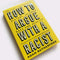 How to Argue With a Racist by Adam Rutherford