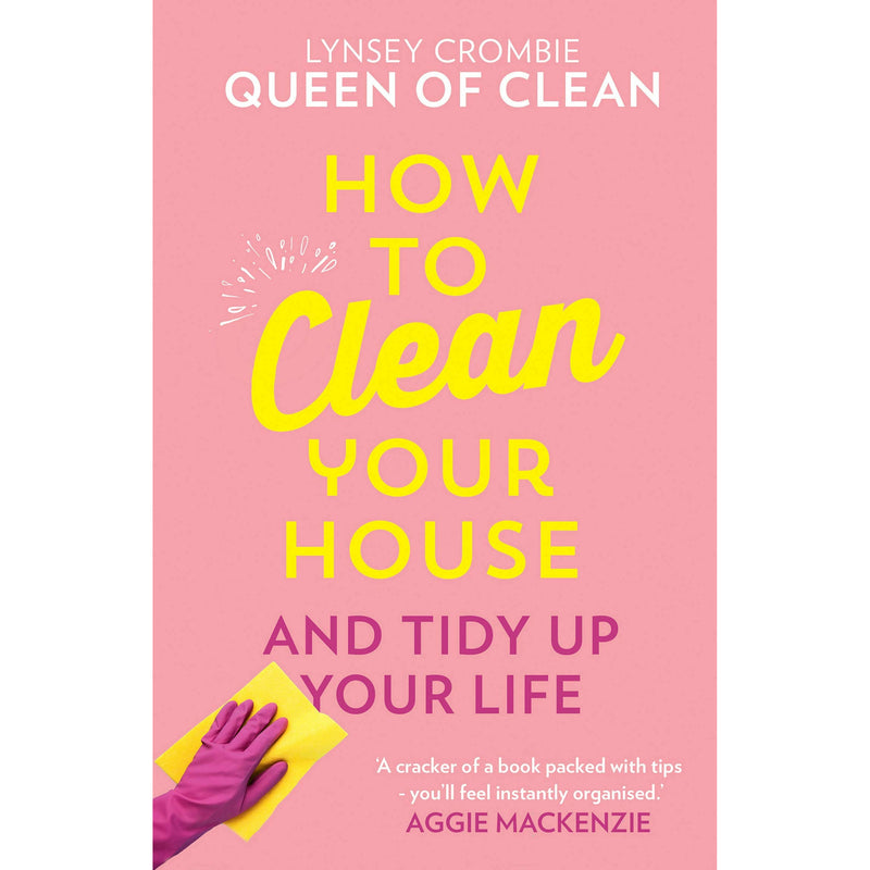 ["9780008341947", "easy step-by-step guides", "easy tips and tricks", "Emotional Self Help", "home cleaning products", "Home Improvement", "Home Improvement Household Hints", "household cleaning", "Household Hints", "how to clean your house", "how to clean your house by lynsey crombie", "Interior Design Styles & Decor", "keep your home clean and tidy up your life", "lynsey crombie", "lynsey crombie book collection", "lynsey crombie book collection set", "lynsey crombie books", "lynsey crombie collection", "lynsey crombie how to clean your house", "lynsey crombie queen of clean", "lynsey crombie series", "simple tips and tricks"]