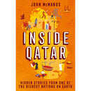 Inside Qatar: Hidden Stories from One of the Richest Nations on Earth by John McManus