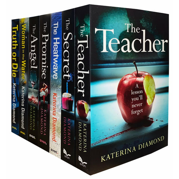 Katerina Diamond Collection 7 Books Set (The Teacher, The Secret, The Angel, The Promise, Truth or Die, Woman in the Water, The Heatwave)