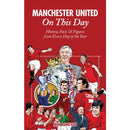 Manchester United on This Day by Mike Donovan