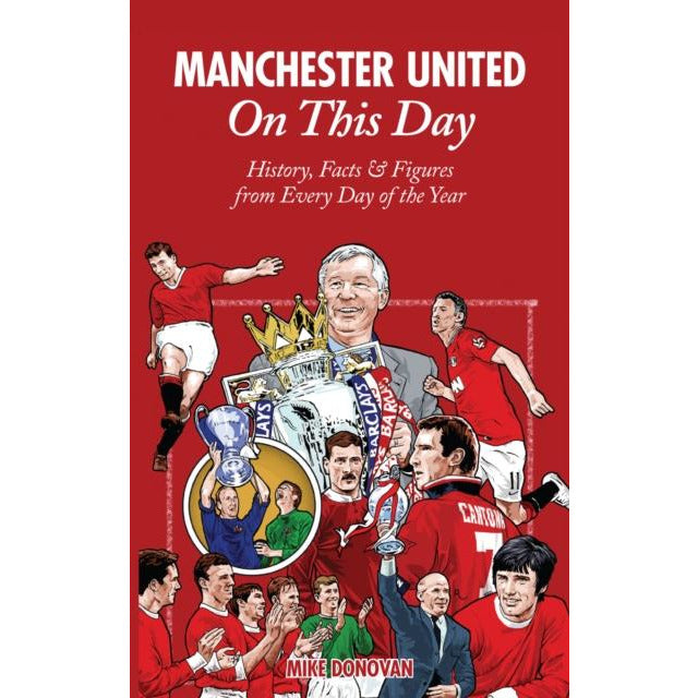 ["9781908051783", "Association football", "Best Football Game", "Book By Mike Donovan", "British Football", "Famous Club", "First Trophy", "Football", "Football References", "Greater Manchester", "Historic Events", "History Of Manchester Football Club", "History of sport", "History of Sports", "Lancashire", "Leagues", "Legendary Players", "Manchester United", "Manchester United by Mike Donovan", "Manchester United on This Day", "Memorable moments of Football", "Merseyside", "Popular Club", "Soccer", "Sports teams & clubs"]