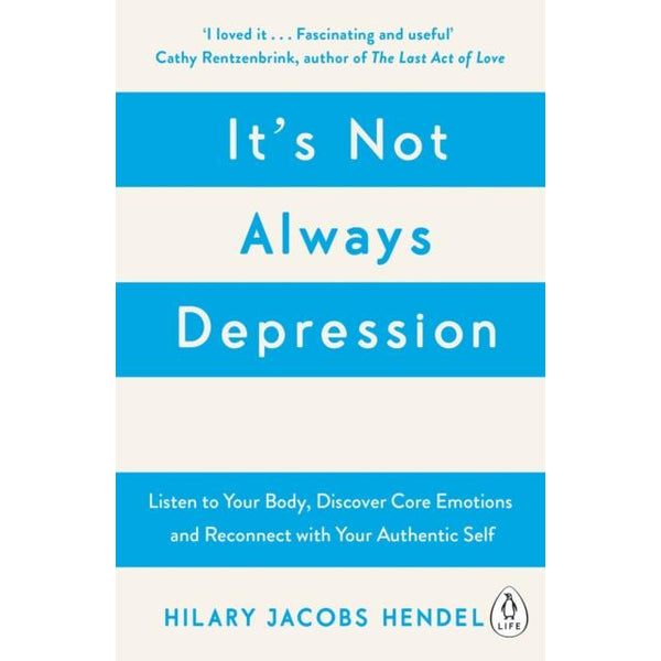 It&#x27;s Not Always Depression by Hilary Jacobs Hendel