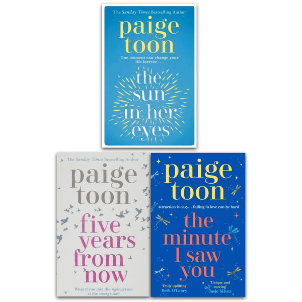 Paige Toon Collection 3 Books Set (The Minute I Saw You, The Sun in Her Eyes, Five Years From Now)