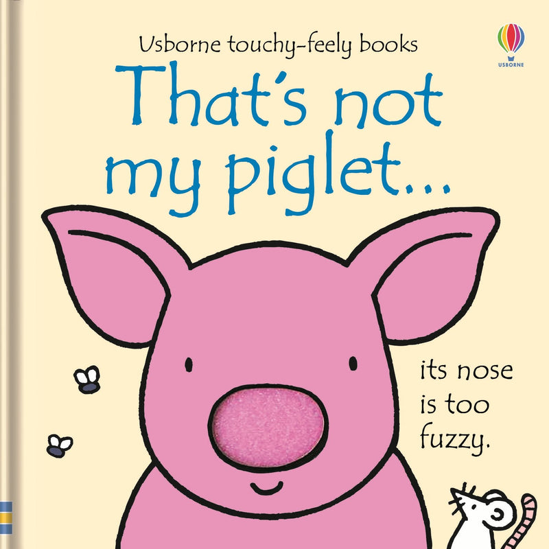 ["baby books", "board books", "board books for toddlers", "children board book", "children board books", "Children's Books on Farm Animals", "Childrens Books (0-3)", "cl0-CERB", "early readers", "preschoolers books", "thats not my books", "Thats Not My Piglet", "thats not my piglet book", "Touchy Feely", "touchy feely books", "Touchy-feely Board Book", "Touchy-Feely Board Books", "Usborne Touchy Feely", "Usborne Touchy Feely board book", "usborne touchy feely books", "usborne touchy feely sound book", "usborne touchy feely sounds", "usborne touchy-feely board books"]