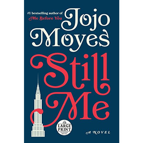 Still Me: A Novel (Me Before You Trilogy) Large Print by Jojo Moyes