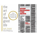 The Art of the Good Life and Stop Reading the News 2 Books Collection Set by Rolf Dobelli