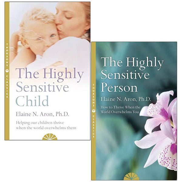 The Highly Sensitive Child & The Highly Sensitive Person By Elaine N Aron 2 Books Collection Set