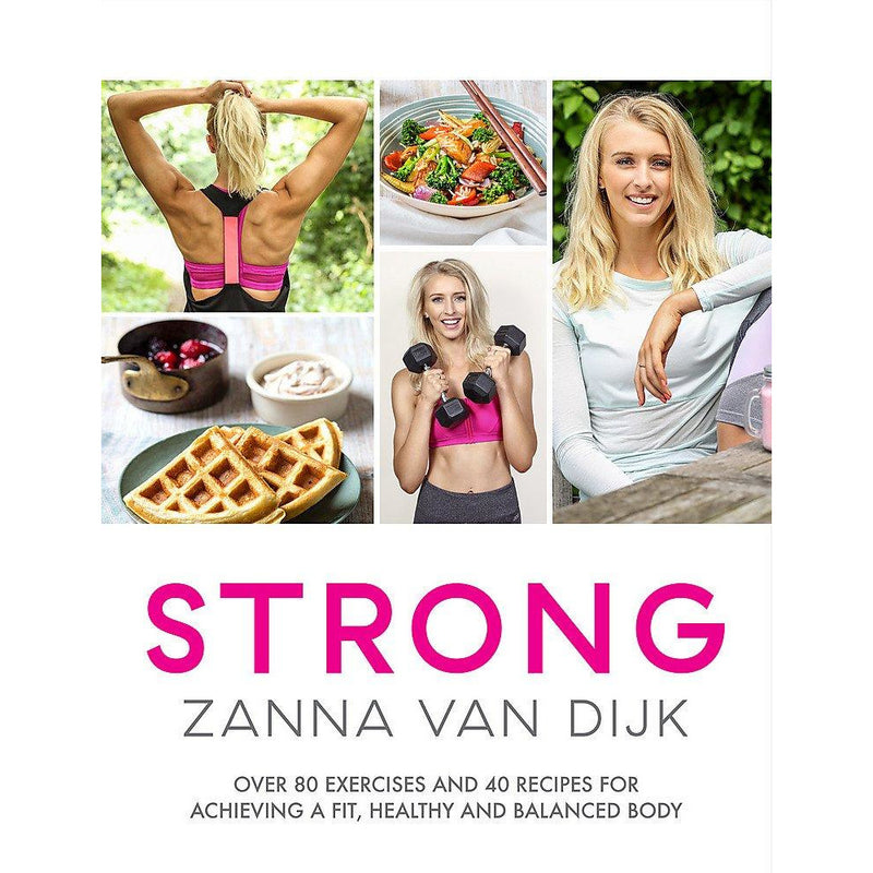 ["9781472242341", "cooking books", "diet books", "easy recipes", "eating well", "Exercises", "exercises books", "fitness books", "healthy balanced body books", "healthy books", "healthy eating", "Make your body STRONG", "Nourish it", "recipes books", "STRONG", "weight control nutrition", "workout routines", "zanna van dijk", "zanna van dijk book collection", "zanna van dijk book collection set", "zanna van dijk book set", "zanna van dijk books", "zanna van dijk collection", "zanna van dijk set", "zanna van dijk strong", "zanna van dijk strong book", "zanna van dijk strong paperback"]