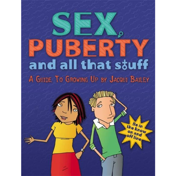 Sex, Puberty and All That Stuff by Jacqui Bailey