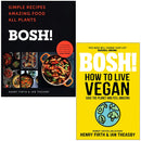 BOSH: Simple recipes, BOSH: How to Live Vegan By Henry Firth 2 Books Collection Set