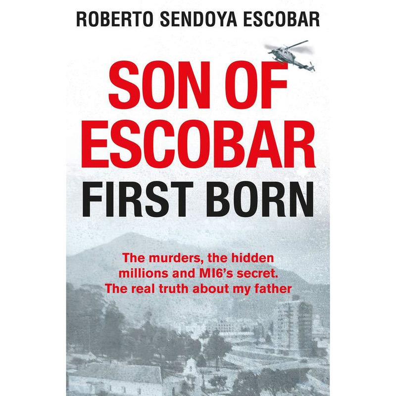 ["9781913543976", "adult fiction", "autobiographies", "autobiography", "crime fiction", "crime thriller", "Criminology", "drug issues", "MI6 agent", "most notorious drug lord", "most wanted man", "Organised Crime Biographies 575 in Criminology", "pablo escobar drug lord", "pablo escobar most wanted", "Roberto Escobar's life story", "Roberto Sendoya Escobar", "roberto sendoya escobar book collection", "roberto sendoya escobar books", "roberto sendoya escobar son of escobar", "social sciences", "son of escobar book", "son of escobar first born", "son of escobar hardback", "true crime biographies", "young Escobar"]