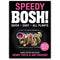 Speedy BOSH!: Over 100 New Quick and Easy Plant-Based Meals in 30 Minutes from the Authors of the Highest Selling Vegan Cookbook Ever by Henry Firth, Ian Theasby