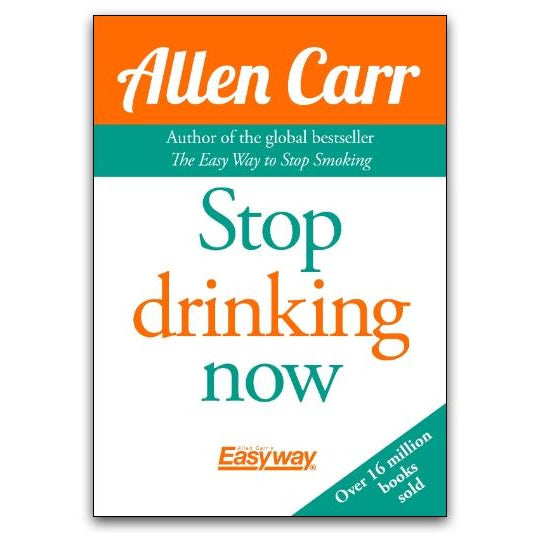 Stop Drinking Now by Allen Carr