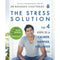 The Stress Solution: The 4 Steps to calmer, happier, healthier you by Dr Rangan Chatterjee