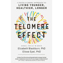 The Telomere Effect: A Revolutionary Approach to Living Younger, Healthier, Longer by Dr Elizabeth Blackburn , Dr Elissa Epel