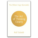 Rolf Dobelli 3 Books Collection Set (Stop Reading the News, The Art of Thinking Clearly & The Art of the Good Life: Clear Thinking for Business and a Better Life)