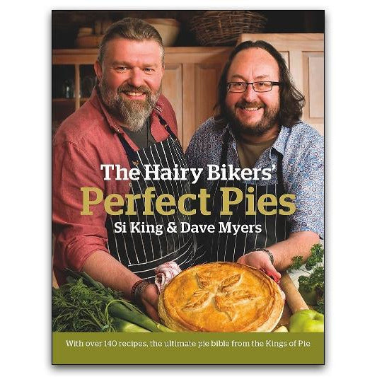 The Hairy Bikers Perfect Pies : The Ultimate Pie Bible from the Kings of Pies