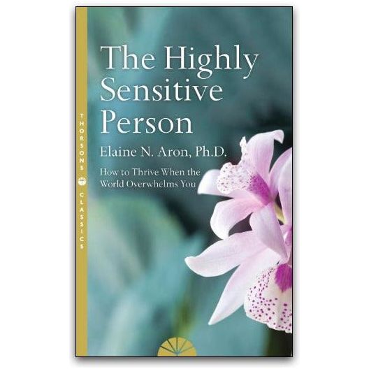 The Highly Sensitive Person by Elaine N. Aron