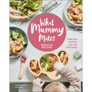 What Mummy Makes: Cook Just Once for You and Your Baby Hardcover