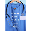 Trust Me Im A Junior Doctor, In Stitches, Where Does It Hurt 3 Books Collection Set by Max Pemberton, Nick Edwards