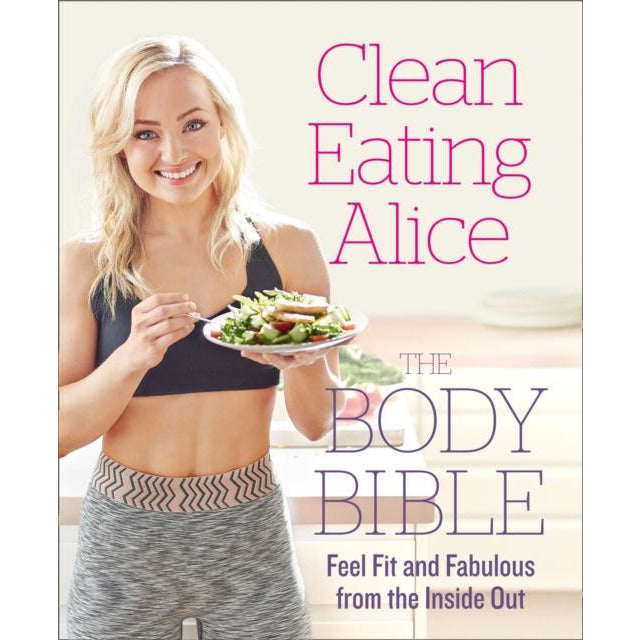 ["80 Enticing Recipes", "9780008167202", "Clean Eating Alice", "Clean Eating Alice The Body Bible", "Delicious Breakfasts", "Diets & dieting", "Dinners and Snacks", "Disciplined", "Eating and Exercising", "Health & wholefood cookery", "Health and Fitness", "Healthier mind", "Healthy Eating", "Healthy Mindset", "Lifestyle Change", "Lifestyle Permanently", "Lunches", "Quick & Easy Meals", "Strong Body", "The Body Bible by Alice Liveing", "Weight Control Nutrition"]