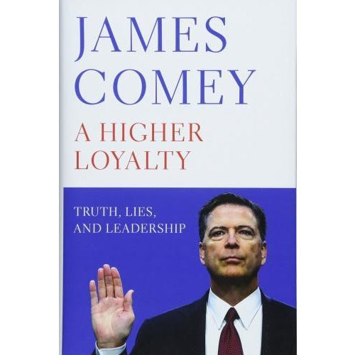 A Higher Loyalty - Truth Lies And Leadership - books 4 people