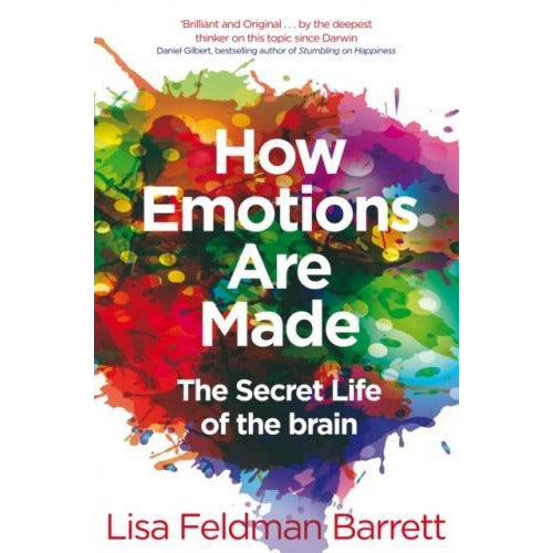 How Emotions Are Made The Secret Life Of The Brain - books 4 people