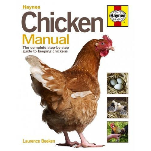Haynes Chicken Manual  The Complete Stepbystep Guide To Keeping Chickens - books 4 people