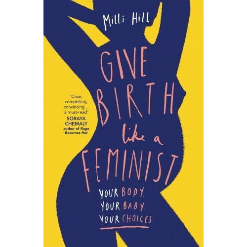 ["9780008313104", "baby development books", "Best Selling Single Books", "childbirth books", "cl0-PTR", "family and lifestyle", "feminist", "feminist books", "give birth like a feminist", "give birth like a feminist audible", "give birth like a feminist audio book", "give birth like a feminist book", "give birth like a feminist hardback", "give birth like a feminist paperback", "milli hill", "milli hill book set", "milli hill books", "milli hill collection", "pregnancy books", "pregnancy collection", "single", "what to expect books", "what to expect series", "what to expect when expecting books"]